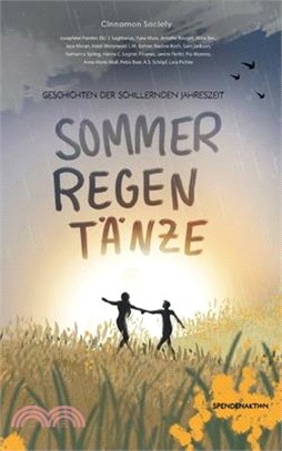 Sommerregentänze: Geschichten der schillernden Jahreszeit