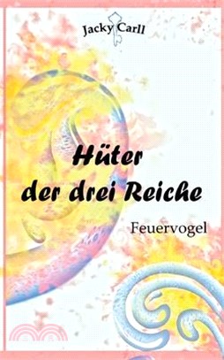 Hüter der drei Reiche: Feuervogel