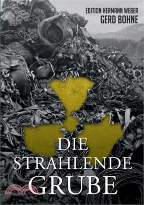 Die Strahlende Grube