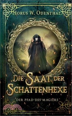 Der Pfad des Magiers: Die Saat der Schattenhexe