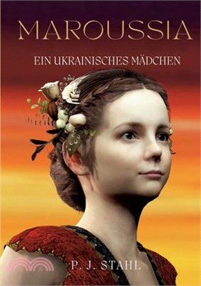 Maroussia: Ein ukrainisches Mädchen