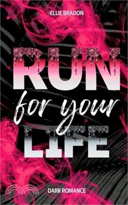 RUN for your life: Ein dunkler Liebesroman