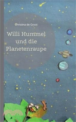 Willi Hummel und die Planetenraupe