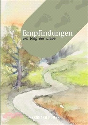 Empfindungen am Weg der Liebe