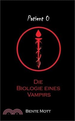 Patient 0 - Die Biologie eines Vampirs