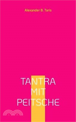 Tantra mit Peitsche: Ein Taumel aller Sinne!