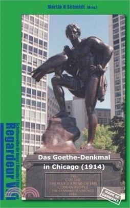 Das Goethe-Denkmal in Chicago (1914) Made in Germany: Regardeur VIII
