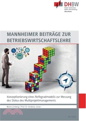 Konzeptionierung eines Reifegradmodells zur Messung des Status des Multiprojektmanagements