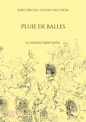 Pluie de Balles: A "gamified" Kriegsspiel