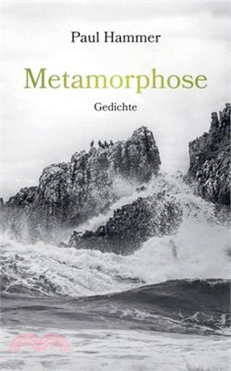 Metamorphose: Gedichte