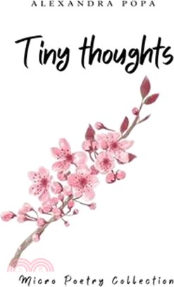 Tiny Thoughts: Micro Poetry Collection