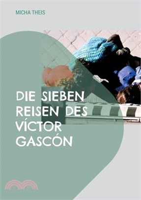 Die sieben Reisen des Víctor Gascón