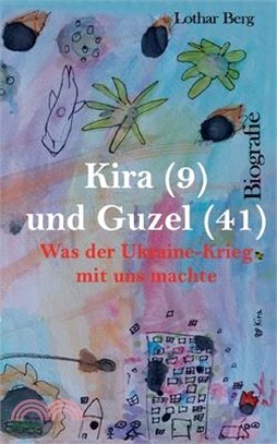 Kira (9) und Guzel (41): Was der Ukraine-Krieg mit uns machte