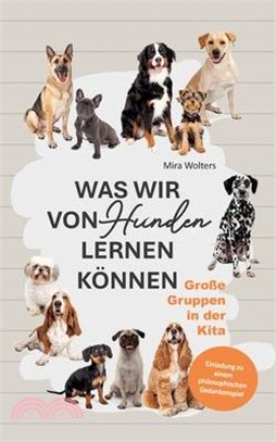 Was wir von Hunden lernen können: Große Gruppen in der Kita