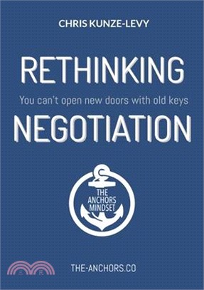 Rethinking Negotiation: You can't open new doors with old keys