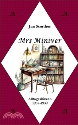 Mrs Miniver: Alltagsskizzen 1937-1939