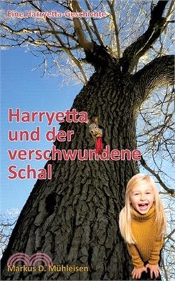 Harryetta und der verschwundene Schal: Harryetta löst das Rätsel der verschwundenen Sachen