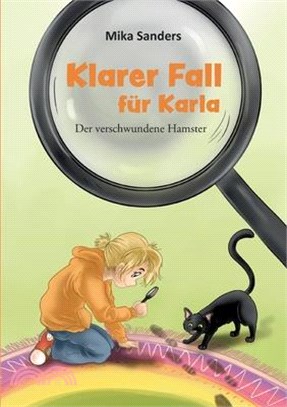Klarer Fall für Karla: Der verschwundene Hamster