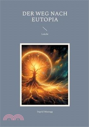 Der Weg nach Eutopia: Loicht