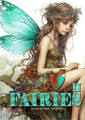 Fairies Coloring Book for Adults Vol. 2: Fairies Coloring Book Grayscale Fairy Grayscale Coloring Book for Adults happy cute sad and bored faires A4 5