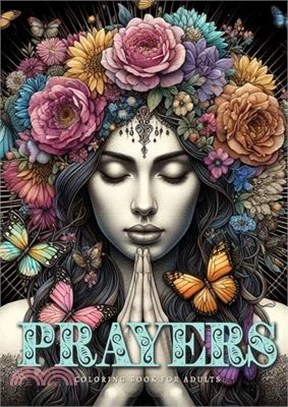 Prayers Coloring Book for Adults: Spiritual Coloring Book Grayscale religious Coloring Book Meditation Awareness