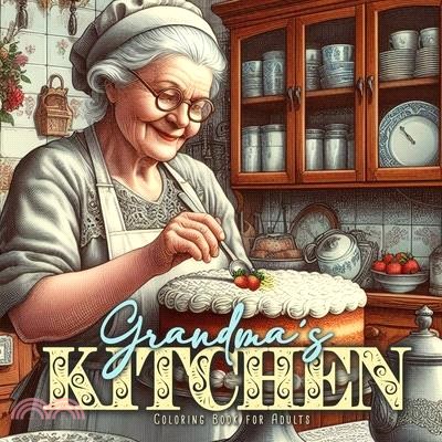Grandma´s Kitchen Coloring Book for Adults: Cottage Kitchen Coloring Book for Adults Vintage Coloring Book for Adults Grandma Portraits