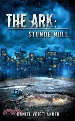 The Ark: Stunde Null