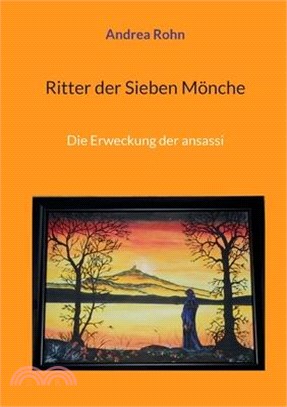 Ritter der Sieben Mönche: Die Erweckung der ansassi