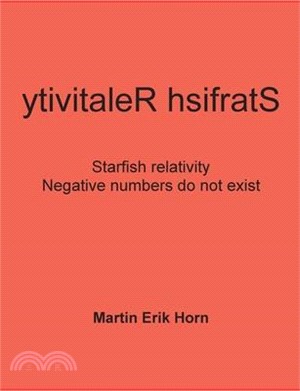 ytivitaleR hsifratS: Negative numbers do not exist - Starfish relativity