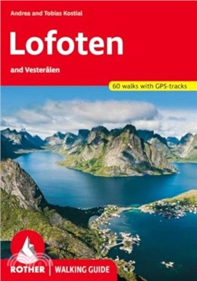 Lofoten and Vesteralen Walking Guide：60 walks with GPS tracking