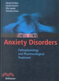 Anxiety Disorders—Pathophysiology and Pharmacological Treatment