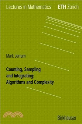 Counting, Sampling and Integrating: Algorithms and Complexity