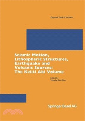 Seismic Motion, Lithospheric Structures, Earthquake and Volcanic Sources ― The Keiiti Aki Volume