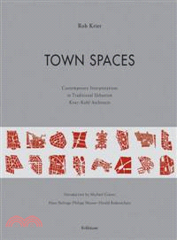 Town Spaces—Contemporary Interpretations in Traditional Urbanism, Krier, Kohl, Archtitects