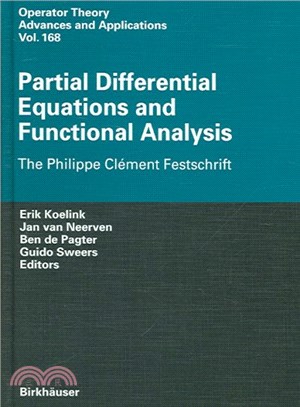 Partial Differential Equations And Functional Analysis ― The Philippe Clement Festschrift