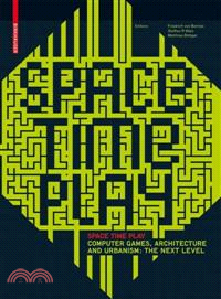 Space Time Play — Computer Games, Architecture and Urbanism: The Next Level