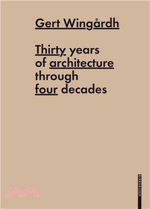 Gert Wingardh ― Thirty Years of Architecture Through Four Decades