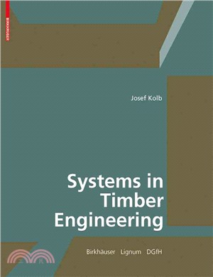 Systems in Timber Engineering — Loadbearing Structures and Component Layers