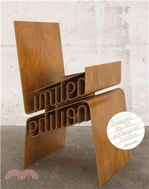 Limited Edition ─ Prototypes, One-Offs and Design Art Furniture