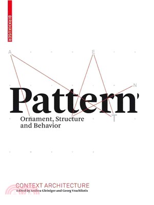 Pattern ― Ornament, Structure, and Behavior