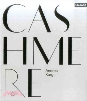 Cashmere: Origin, Manufacture and Design