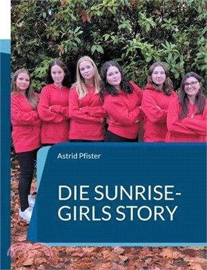 Die Sunrise-Girls Story