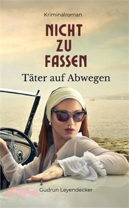 Nicht zu fassen: Täter auf Abwegen