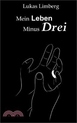 Mein Leben Minus Drei