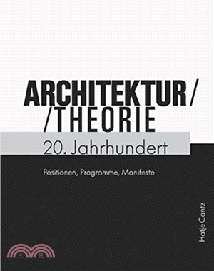 Architekturtheorie 20. Jahrhundert (German Edition): Positionen, Programme, Manifeste