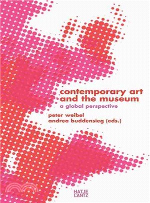 Contemporary Art and the Museum: A Global Perspective