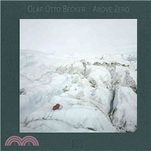 Olaf Otto Becker: Above Zero