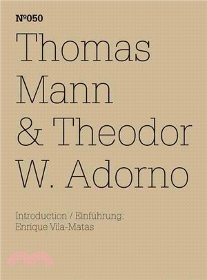 Thomas Mann & Theodor W. Adorno: Ein Austausch