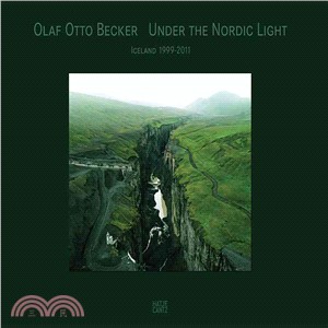Olaf Otto BeckerUnder the Nordic Light: Eine Zeitreise. Island 1999-2011
