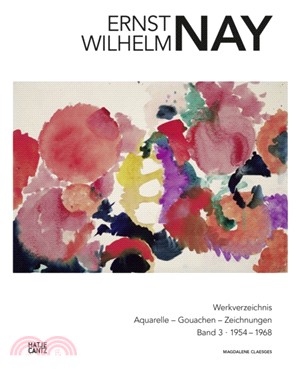 E. W. Nay (German Edition): Werkverzeichnis der Aquarelle, Gouachen und Zeichnungen. Band 3